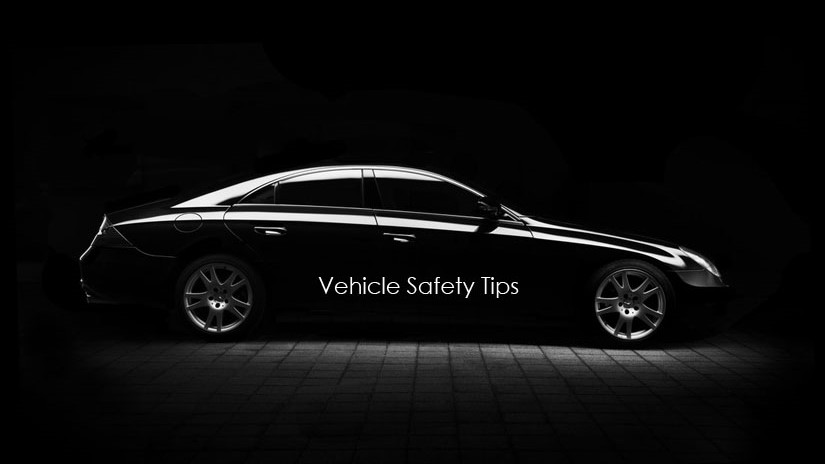 VEHICLE SAFETY TIPS